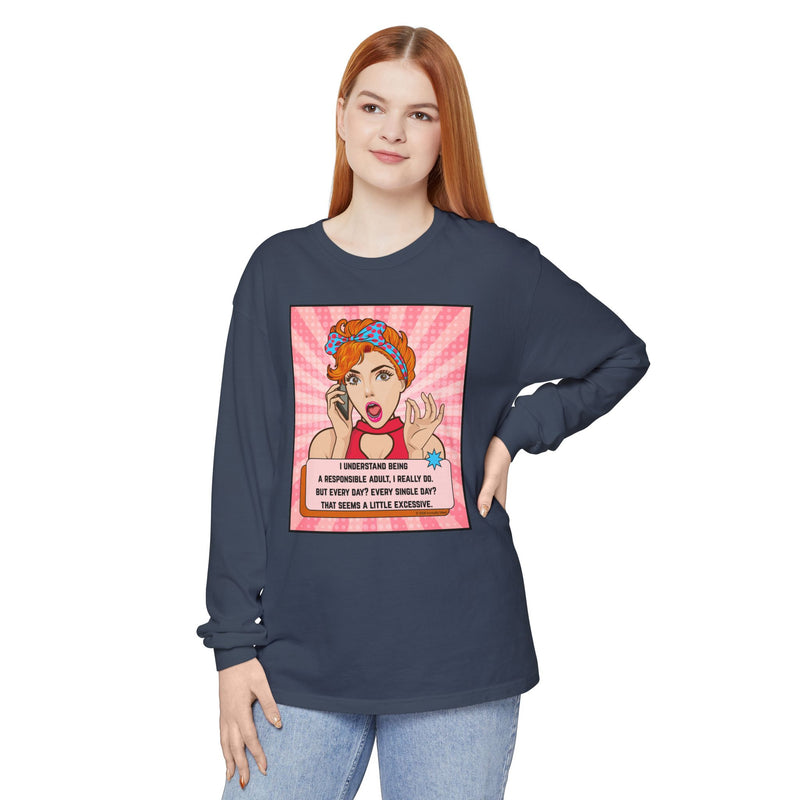 Retro Pop Art Long Sleeve Tee — “I Considered Being A Responsible Adult…” Oversize T-Shirt