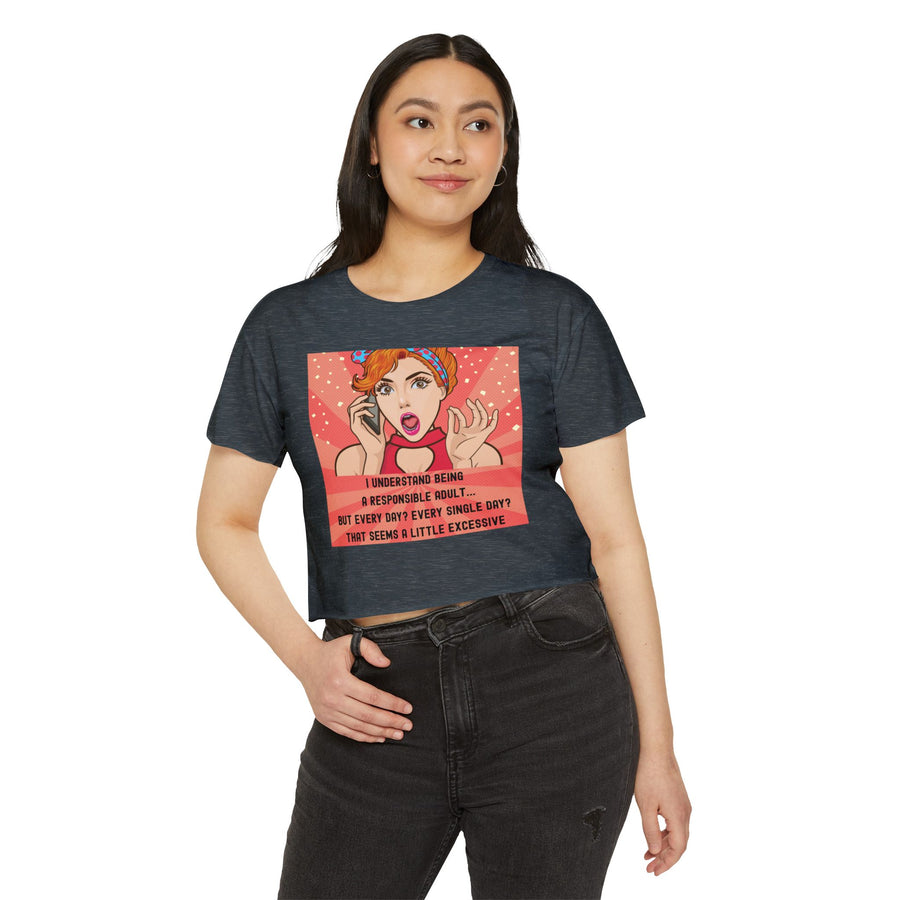 Pop Art Crop Top T-shirt — "Being Responsible Adult Every Single Day?" Graphic Tee for Women