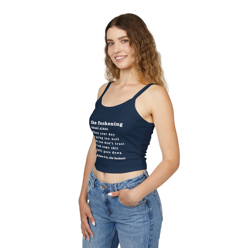 Cropped Spaghetti Tank — “the fuckening” Dictionary Definition Crop Top