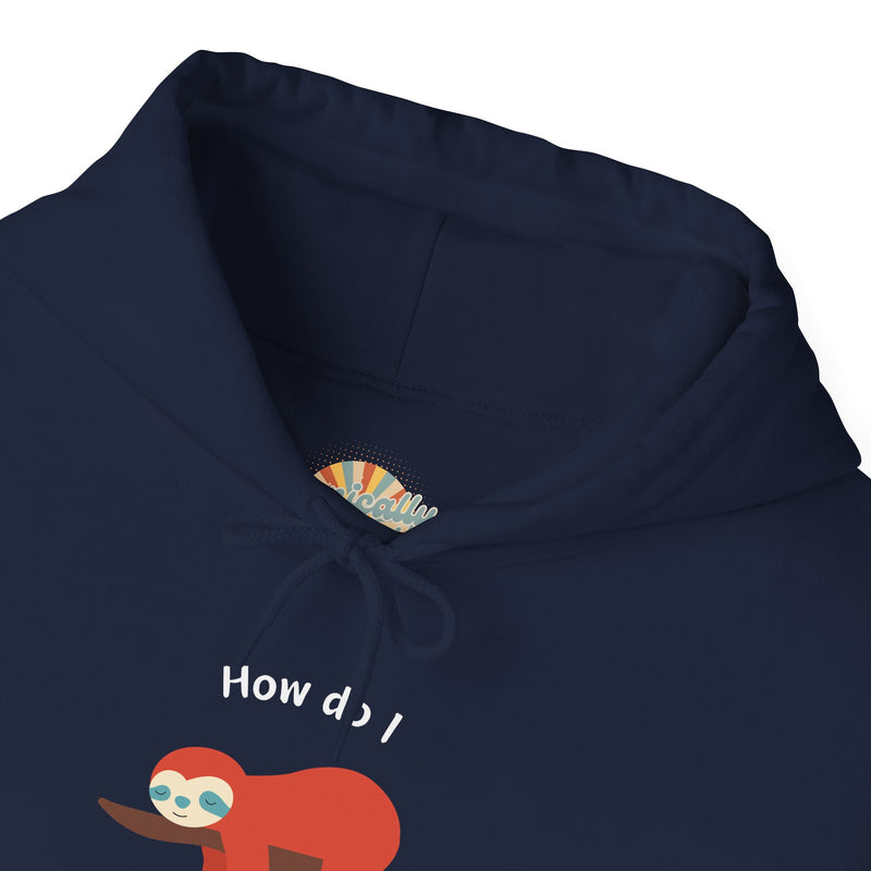 Graphic Sloth Hoodie — “How Do I Uninstall Anxiety?” Unisex Hooded Sweatshirt