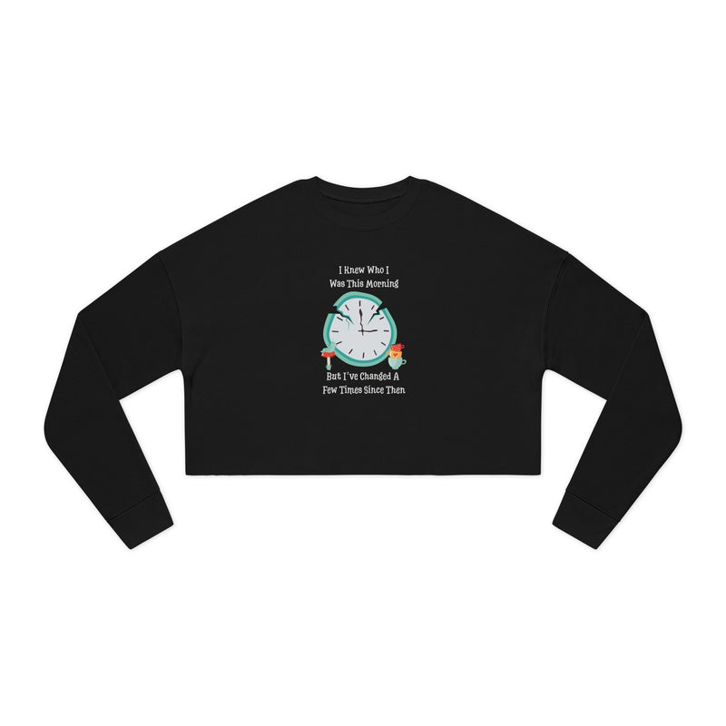 Wonderland Graphic Crop Sweatshirt — "I Knew Who I Was This Morning..."