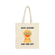 Sassy Duck Canvas Tote Bag — "Duck Around and Find Out" Cotton Shopper