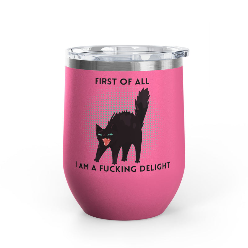 Fucking Delight Sassy Cat Wine Tumbler - Insulated Stainless Steel Wine Glass