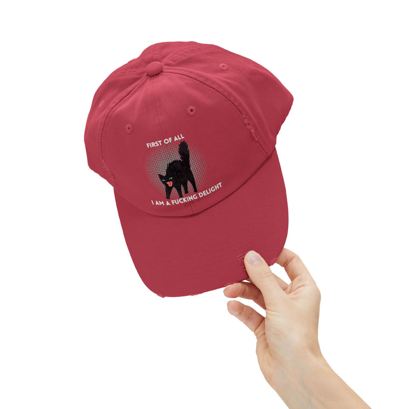 Distressed Baseball Cap — "First Of All I Am A Fucking Delight" Sassy Cat Hat