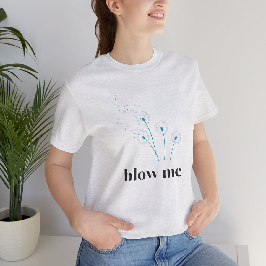 Blow Me Dandelion Tee – Graphic T-Shirt