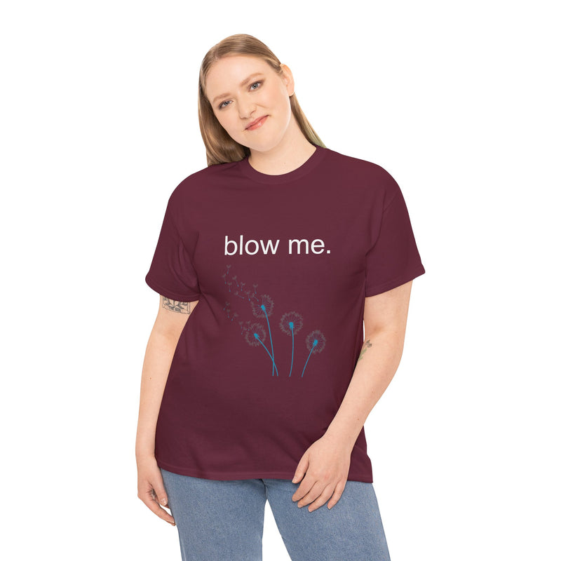 Graphic Tee — "blow me." Dandelion Puff T-Shirt