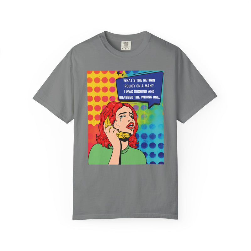 Pop Art Phone Call T-Shirt — "What's the Return Policy on a Man?" Graphic Tee