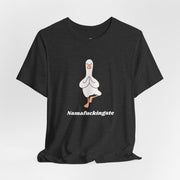 Goose Yoga Tee — "Namafuckingste" Funny Meditation T-Shirt