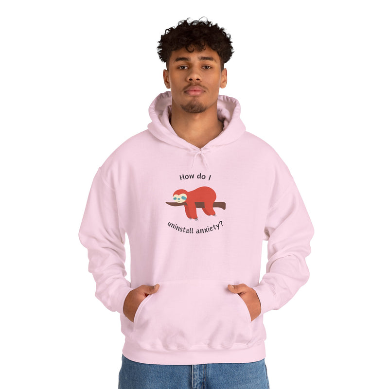 Graphic Sloth Hoodie — “How Do I Uninstall Anxiety?” Unisex Hooded Sweatshirt