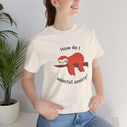 Sloth Tee 'How Do I Uninstall Anxiety?' Mental Health Awareness T-Shirt