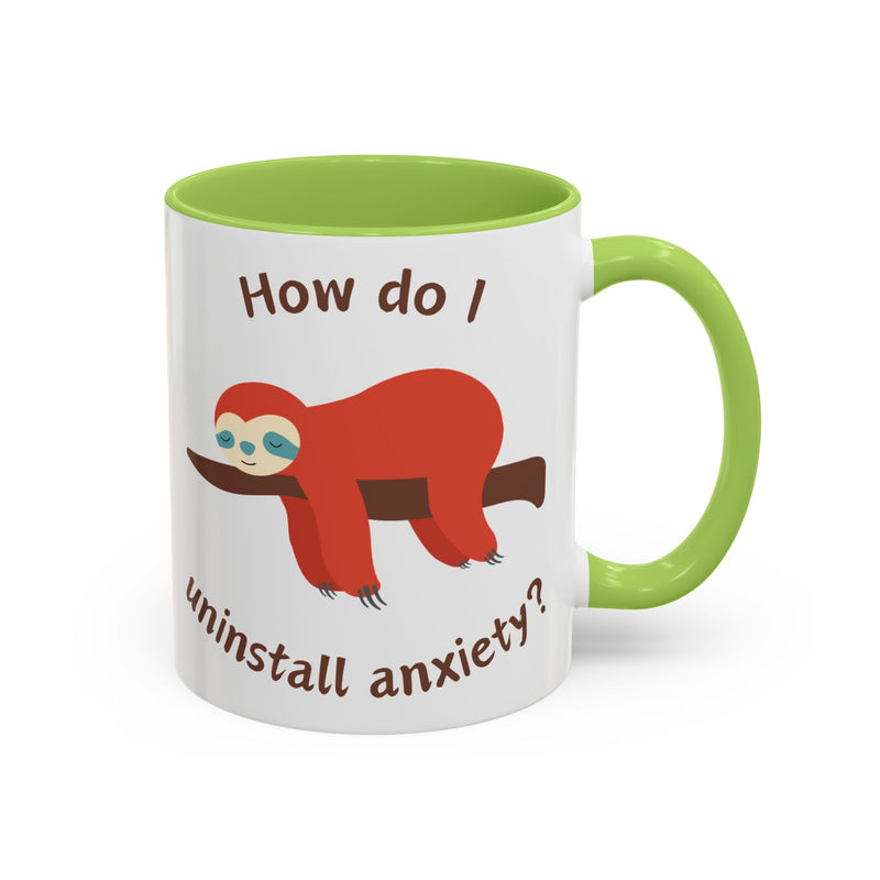 Coffee or Tea Accent Mug — "How Do I Uninstall Anxiety?" Exhausted Sloth Coffee Cup