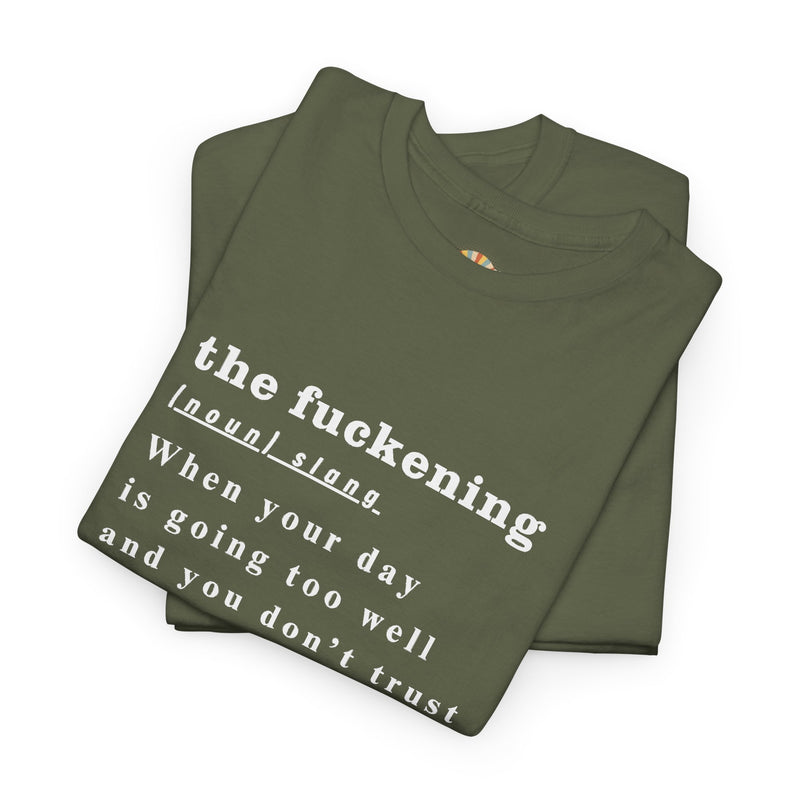 Graphic Tee — “the fuckening” Definition Minimalist Text T-Shirt
