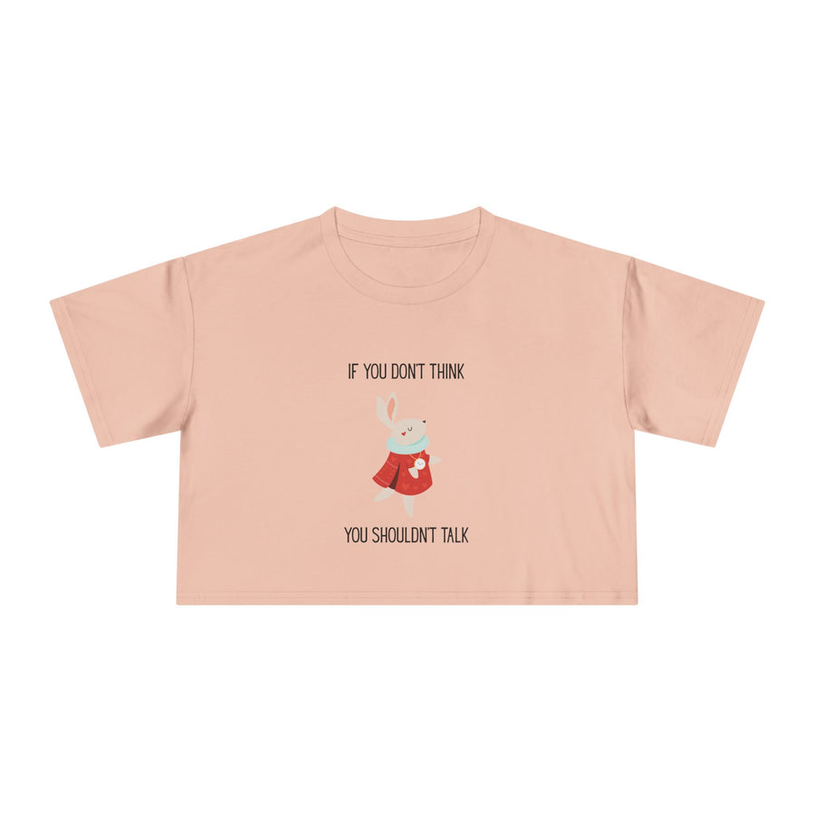 Graphic Crop Tee — 'If You Don't Think You Shouldn't Talk' Wonderland Crop T-Shirt