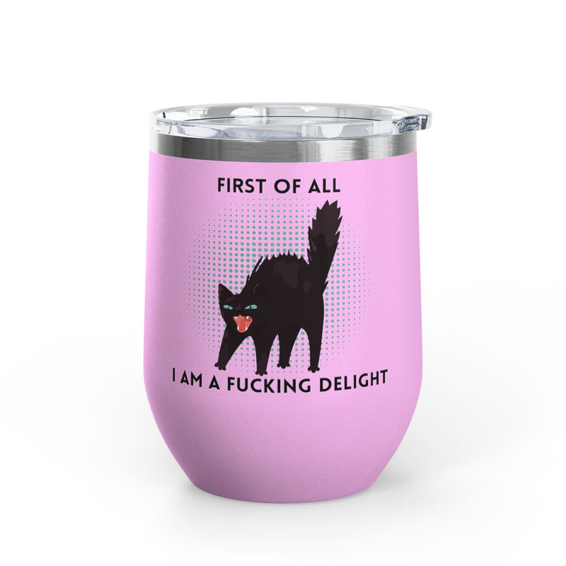 Fucking Delight Sassy Cat Wine Tumbler - Insulated Stainless Steel Wine Glass