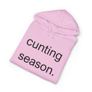 Statement Hoodie "Cunting Season" Hooded Sweatshirt