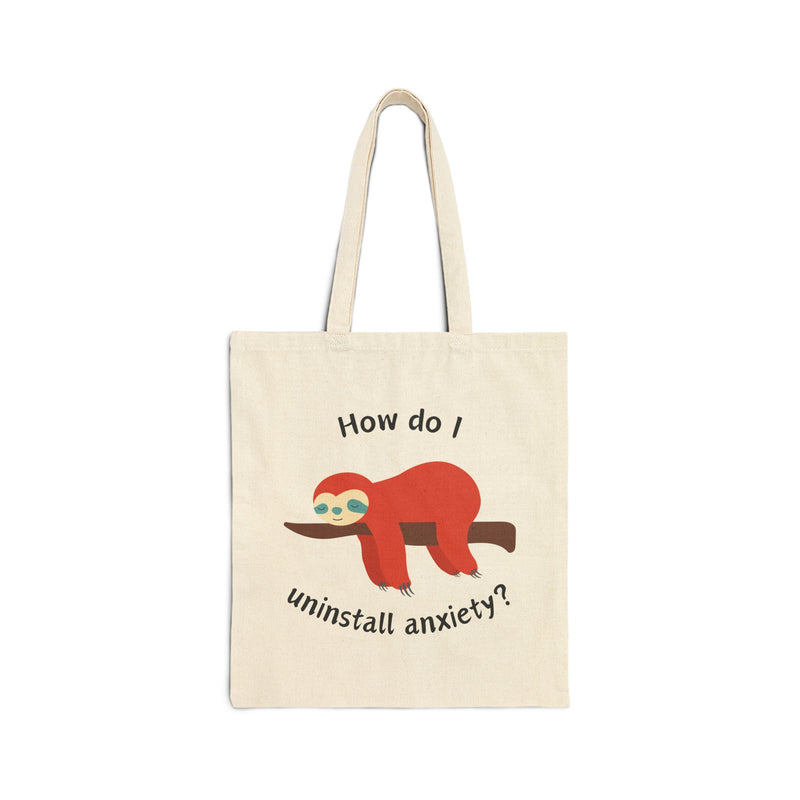 "How Do I Uninstall Anxiety?" Sloth Canvas Tote Bag – Mental Health Awareness Reusable Shopper