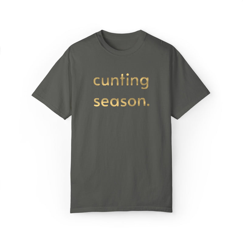 Bold Statement Graphic Tee — "cunting season." Comfort Colors Minimalist Text T-Shirt