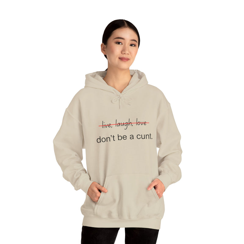 Hoodie — “Don’t Be a Cunt” Minimalist Funny Graphic Hooded Sweatshirt