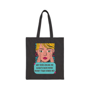 Tote Bag — Retro Pop Art 'Why Does Drunk Me Always Have More Money Than Sober Me?'