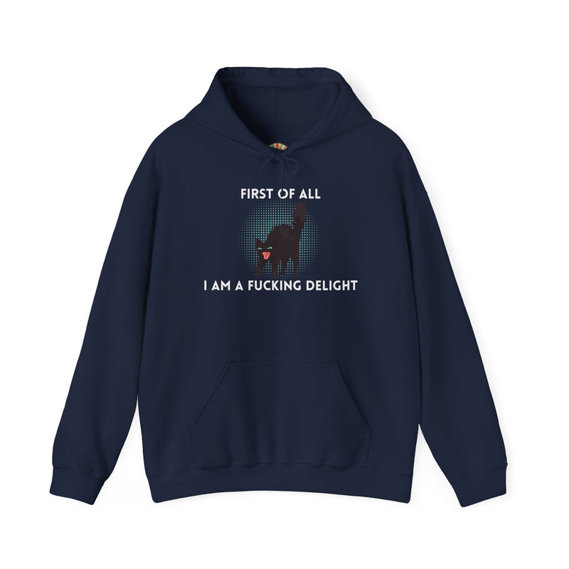 Sassy Cat Unisex Hoodie — "...I Am A Fucking Delight!" Graphic Hooded Sweatshirt