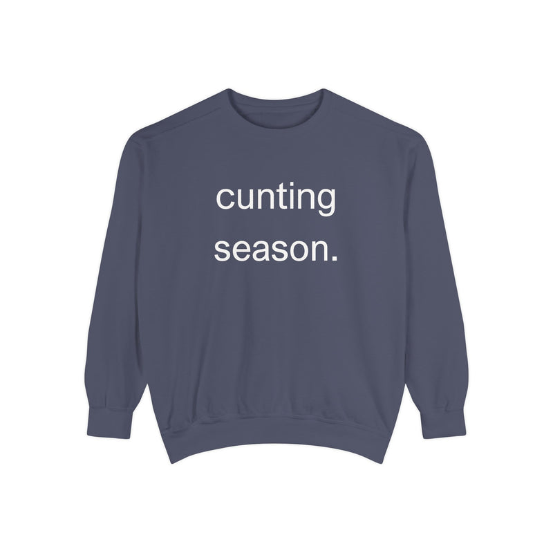 cunting season. Statement Sweatshirt