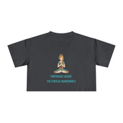 Spiritual Crop Top T-Shirt— "Temporarily Absent for Spiritual Maintenance" Graphic Tee