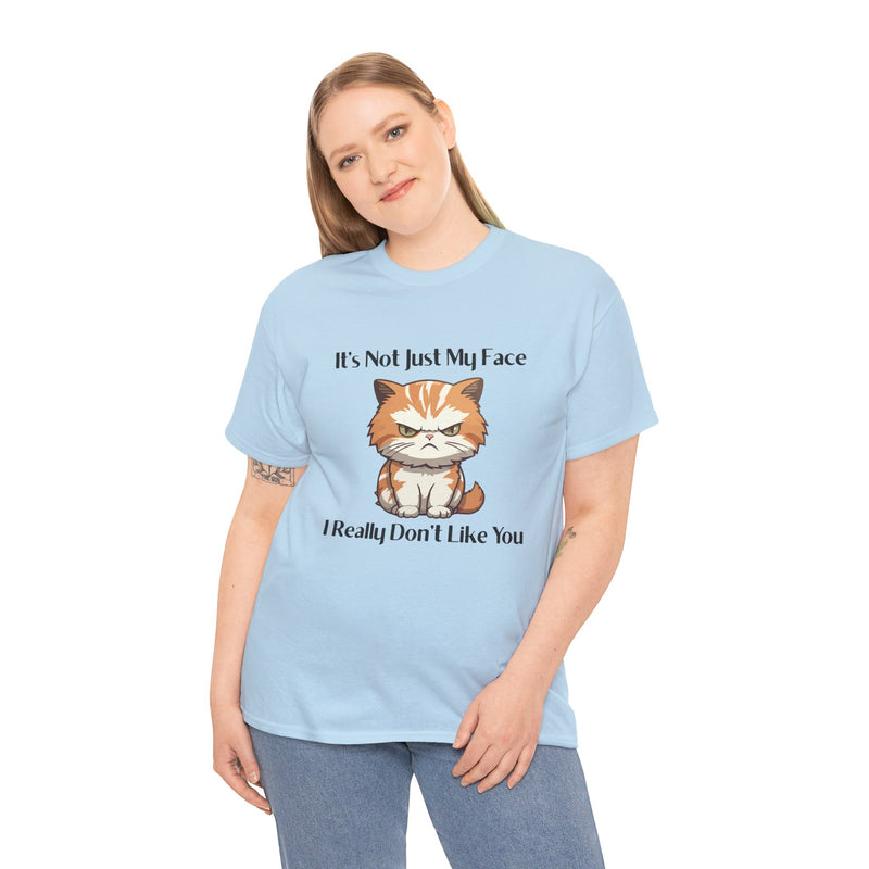 Sassy Cat Tee – "It's Not Just My Face, I Really Don't Like You" Funny Graphic T-Shirt