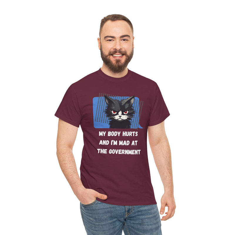Graphic Tee “My Body Hurts and I’m Mad at the Government” Sassy Cat T-Shirt