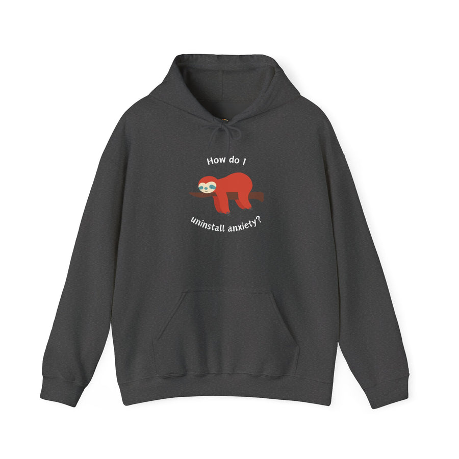 Graphic Sloth Hoodie — “How Do I Uninstall Anxiety?” Mental Health Hooded Sweatshirt