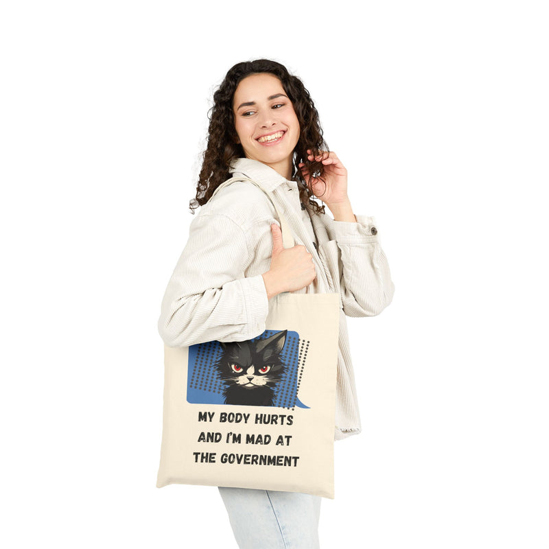 Graphic Reusable Tote Bag — "My Body Hurts and I’m Mad at the Government" Sassy Cat Canvas Tote