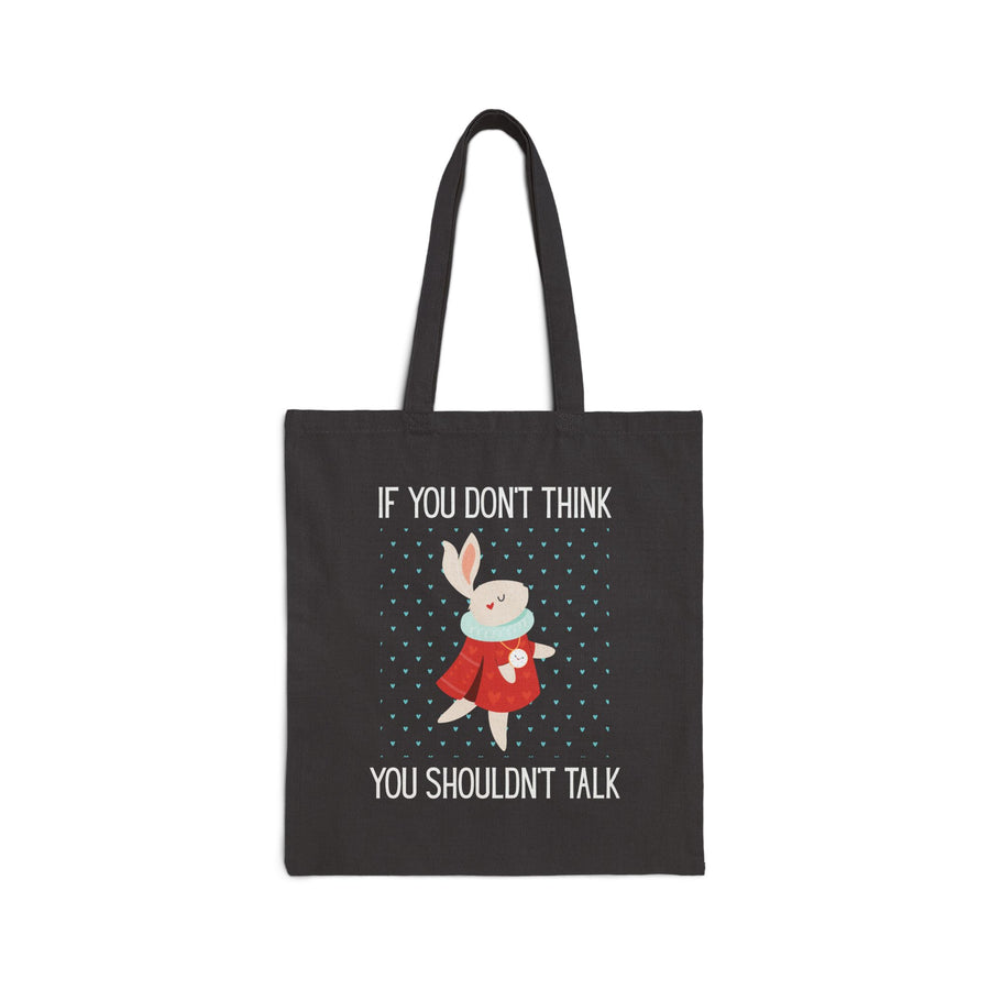 Tote Bag — Wonderland 'If You Don't Think You Shouldn't Talk' Canvas Tote