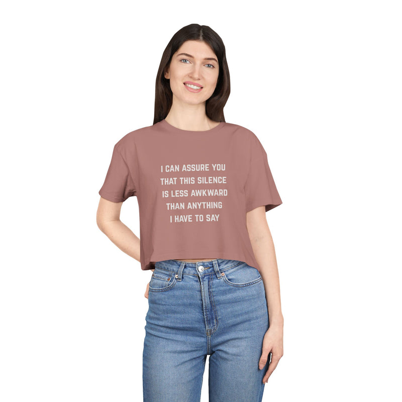 Text Statement Crop Tee — "I Can Assure You That This Silence Is Less Awkward Than Anything I Have To Say" Minimalist Graphic T-Shirt Top