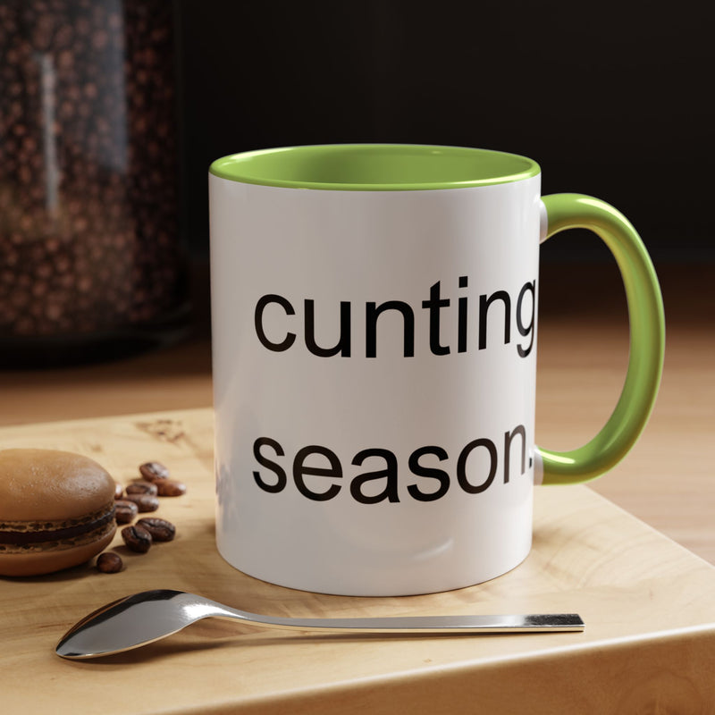 Coffee or Tea Mug — "Cunting Season." Bold Statement Minimalist Accent Mug