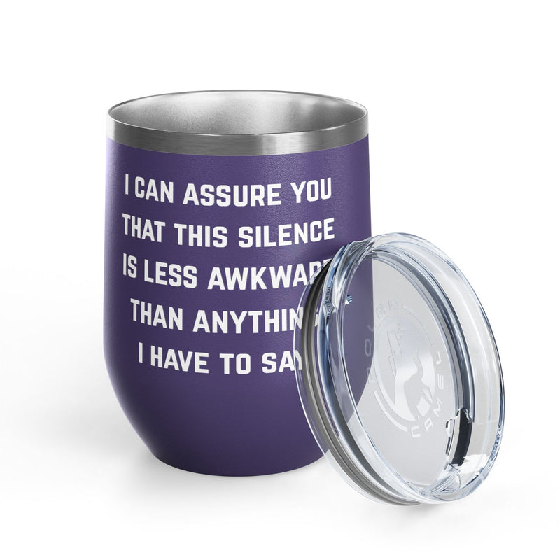 Wine Tumbler — "This Silence Is Less Awkward" Funny 12oz Insulated Wine Cup Pairs Perfectly with Patio for Day Drinking