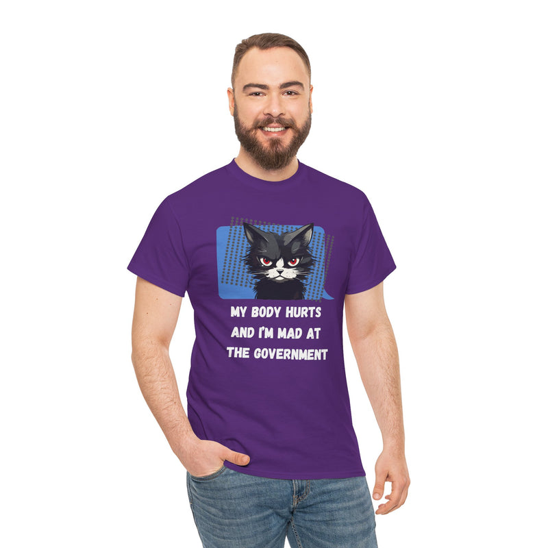 Graphic Tee “My Body Hurts and I’m Mad at the Government” Sassy Cat T-Shirt