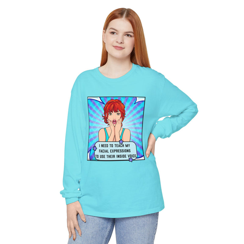 Long Sleeve Tee — Pop Art 'I Need to Teach My Facial Expressions to Use Their Inside Voice' Graphic Oversize T-Shirt