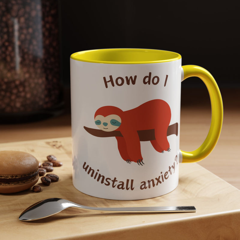 Coffee or Tea Accent Mug — "How Do I Uninstall Anxiety?" Exhausted Sloth Coffee Cup