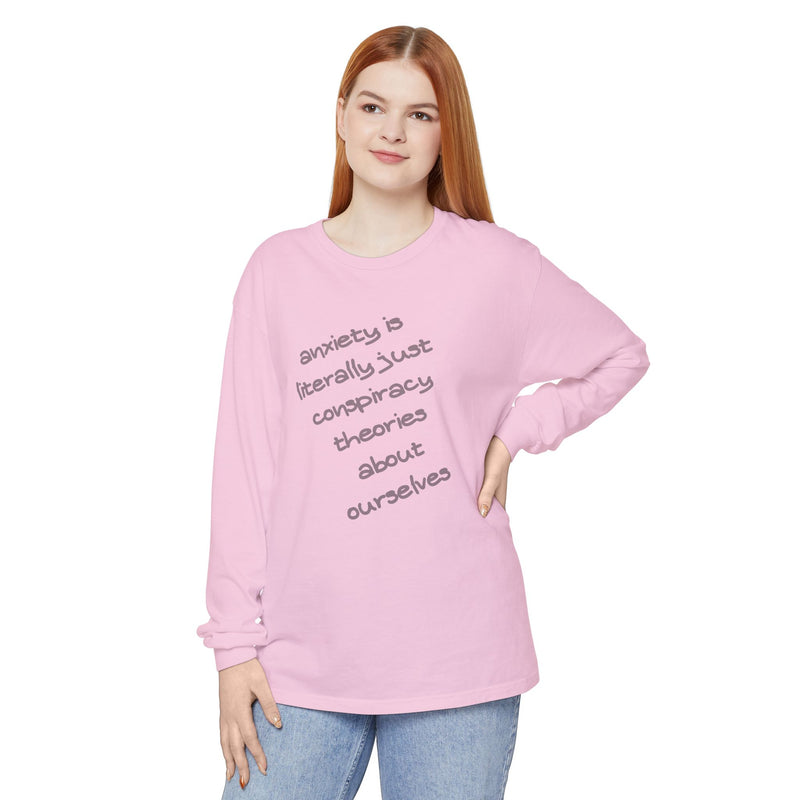 Long Sleeve Tee — “anxiety is literally just conspiracy theories about ourselves” Oversized T-Shirt