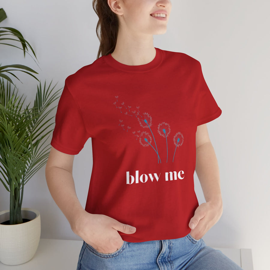 Blow Me Dandelion Tee – Graphic T-Shirt