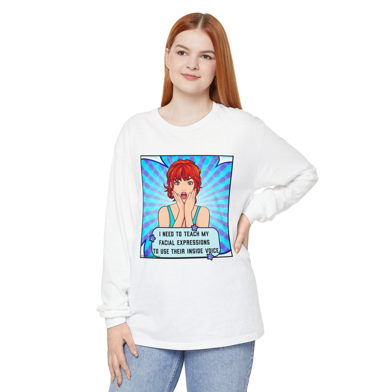 Long Sleeve Tee — Pop Art 'I Need to Teach My Facial Expressions to Use Their Inside Voice' Graphic Oversize T-Shirt