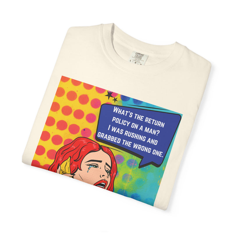 Pop Art Phone Call T-Shirt — "What's the Return Policy on a Man?" Graphic Tee
