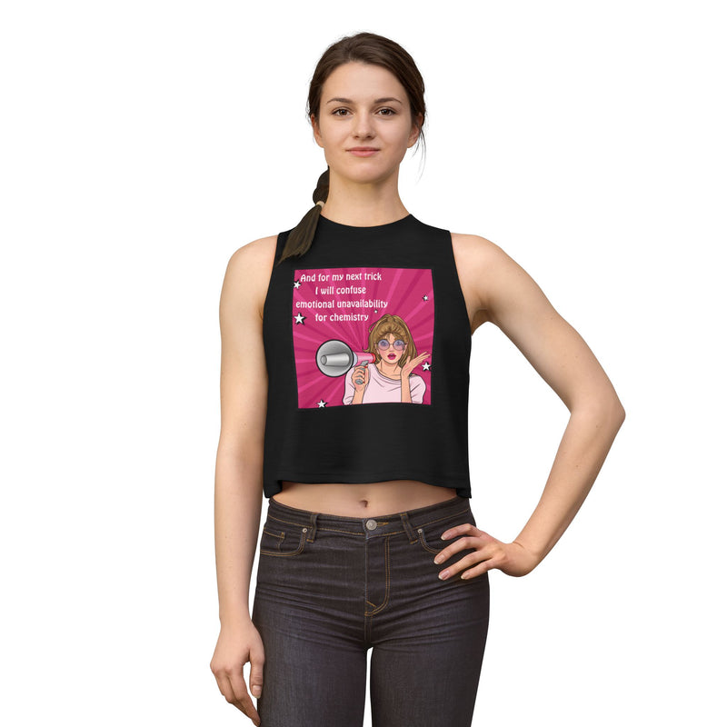 Crop Top — Retro Pop Art "...and for My Next Trick I Will Confuse Emotional Unavailability for Chemistry" Pop Art Graphic Festival Tank