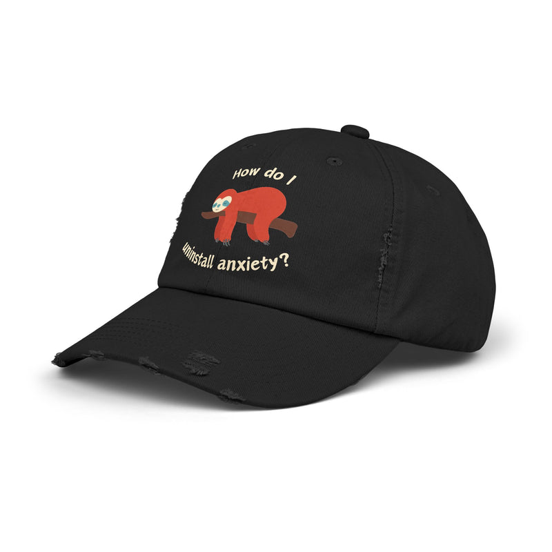 Unisex Baseball Hat - How Do I Uninstall Anxiety? Sloth Distressed Cap