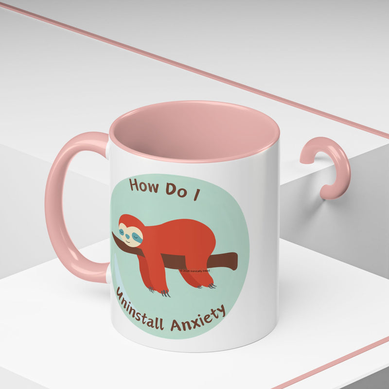 Coffee or Tea Accent Mug — "How Do I Uninstall Anxiety?" Exhausted Sloth Coffee Cup