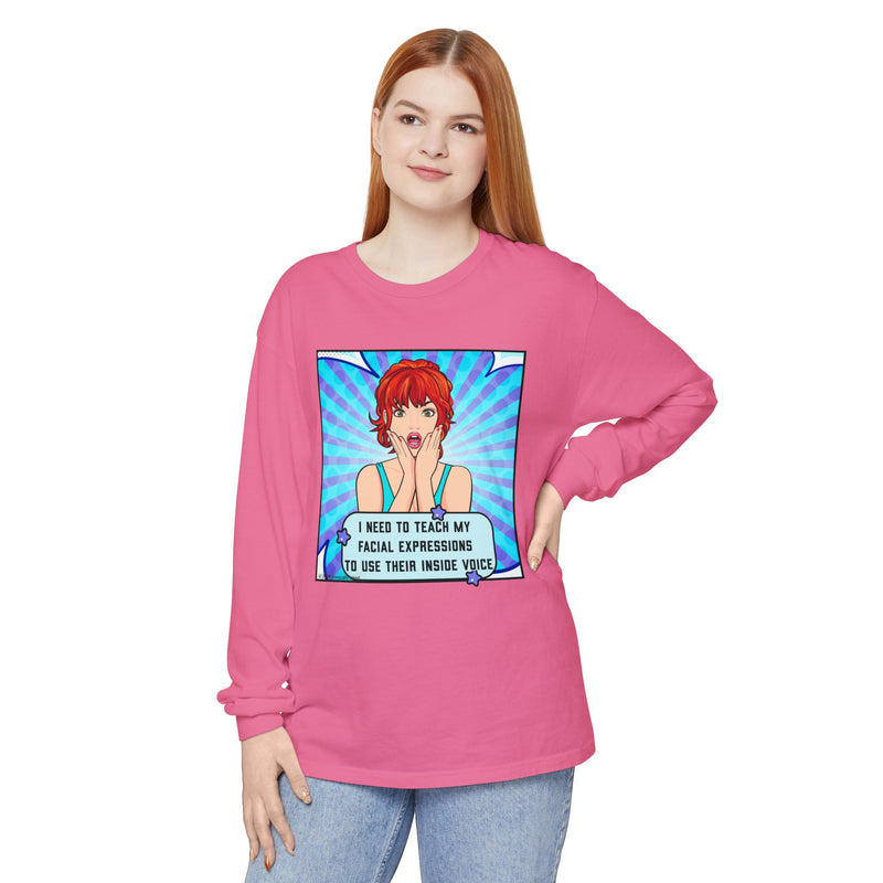 Long Sleeve Tee — Pop Art 'I Need to Teach My Facial Expressions to Use Their Inside Voice' Graphic Oversize T-Shirt