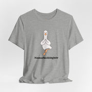 Goose Yoga Tee — "Namafuckingste" Funny Meditation T-Shirt