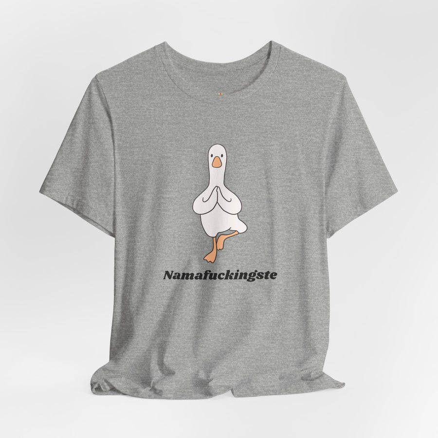 Goose Yoga Tee — "Namafuckingste" Funny Meditation T-Shirt