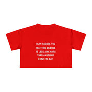 Crop Tee — "I Can Assure You That This Silence Is Less Awkward Than Anything I Have To Say" Minimalist Graphic T-Shirt Top