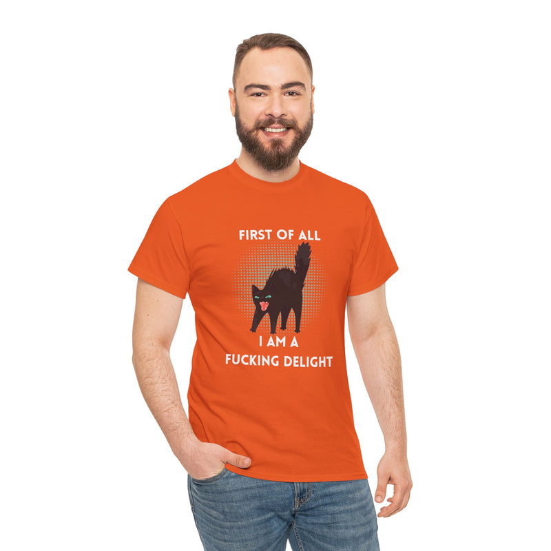 Sassy Cat Graphic Tee — "First of All I Am a Fucking Delight" Black Cat Humor T-Shirt