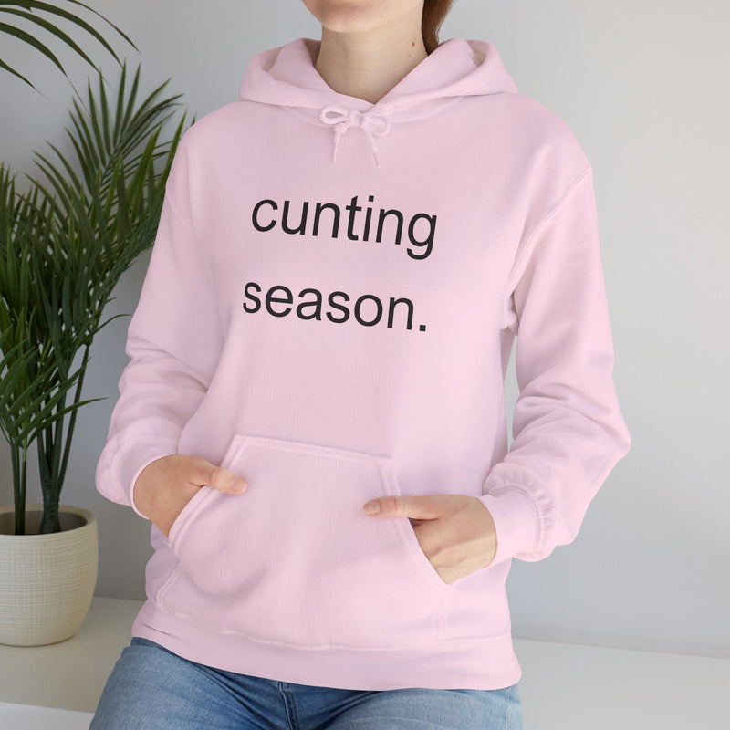 Bold Empowering Statement "cunting season." Hoodie — Minimalist Slogan Hooded Sweatshirt